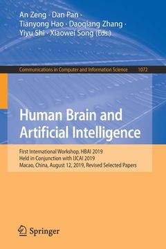 portada Human Brain and Artificial Intelligence: First International Workshop, Hbai 2019, Held in Conjunction with Ijcai 2019, Macao, China, August 12, 2019,