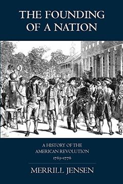 portada The Founding of a Nation: A History of the American Revolution, 1763-1776 