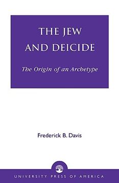 portada the jew and deicide: the origin of an archetype