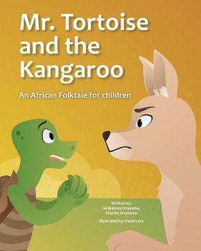 portada Mr. Tortoise and the Kangaroo (Mazi mbe na Mazi kangaruu): Akwukwo Ifo Umuaka Afirika ( An African folktale for children)