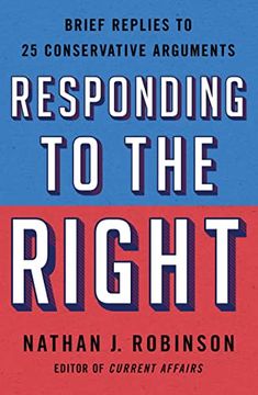 portada Responding to the Right: Brief Replies to 25 Conservative Arguments (en Inglés)