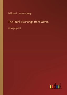 portada The Stock Exchange from Within: in large print (en Inglés)