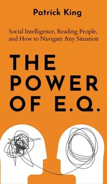 portada The Power of E.Q.: Social Intelligence, Reading People, and How to Navigate Any Situation (en Inglés)