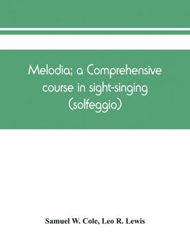 portada Melodia; A Comprehensive Course in Sight-Singing (Solfeggio); The Educational Plan (en Inglés)