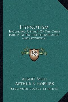 portada hypnotism: including a study of the chief points of psycho-therapeutics and occultism (in English)