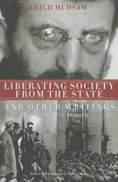 portada liberating society from the state: and other writings, a political reader (en Inglés)