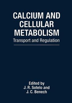 portada Calcium and Cellular Metabolism: Transport and Regulation (en Inglés)