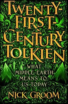 portada Twenty-First Century Tolkien: What Middle-Earth Means to us Today (en Inglés)