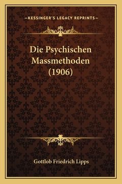 portada Die Psychischen Massmethoden (1906) (en Alemán)