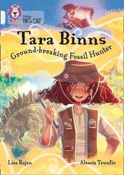 portada Tara Binns: Ground-Breaking Fossil Hunter: Band 17 (en Inglés)