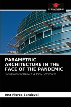 portada Parametric Architecture in the Face of the Pandemic (en Inglés)