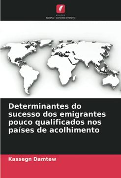 portada Determinantes do Sucesso dos Emigrantes Pouco Qualificados nos Países de Acolhimento (en Portugués)
