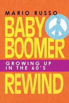portada Baby Boomer Rewind: Growing up in the 60'S