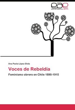 portada Voces de Rebeldía: Feminismo Obrero en Chile 1890-1915 (in Spanish)