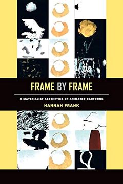 portada Frame by Frame: A Materialist Aesthetics of Animated Cartoons (in English)