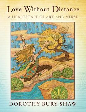 portada Love Without Distance: A Heartscape of Art and Verse (in English)