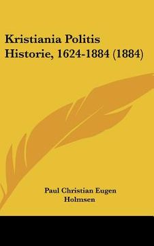 portada kristiania politis historie, 1624-1884 (1884) (in English)
