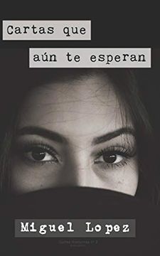portada Cartas que aún te Esperan (Prosa Poética): 3 (Cartas Nocturnas) (in Spanish)