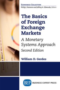 portada The Basics of Foreign Exchange Markets: A Monetary Systems Approach (en Inglés)