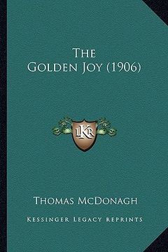 portada the golden joy (1906) (en Inglés)