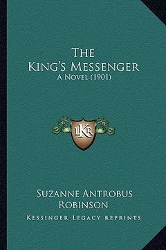 portada the king's messenger: a novel (1901) (en Inglés)