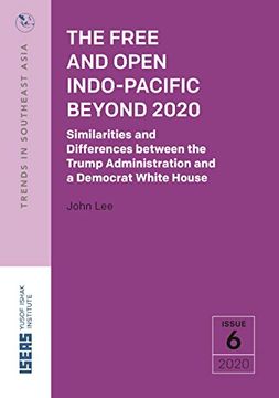 portada The Free and Open Indo-Pacific Beyond 2020: Similarities and Differences Between the Trump Administration and a Democrat White House