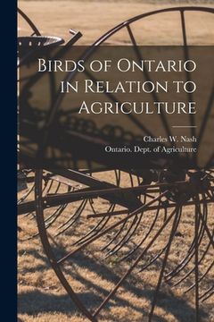portada Birds of Ontario in Relation to Agriculture [microform] (en Inglés)