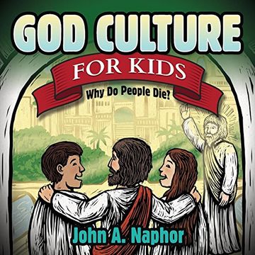portada God Culture for Kids: Why do People die (Morgan James Kids) (en Inglés)