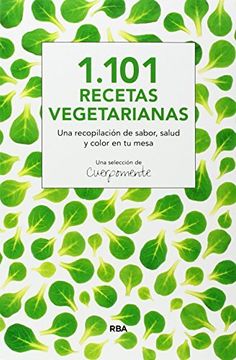 portada 1.101 Recetas Vegetarianas: El Sabor Y La Imaginación De Una Alimentación Consciente (integral General) (in Spanish)