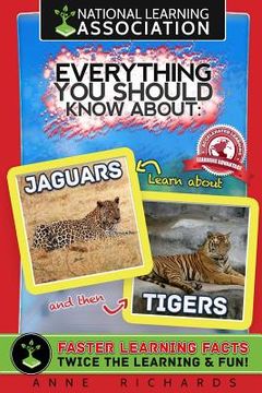 portada Everything You Should Know About Jaguars and Tigers (en Inglés)