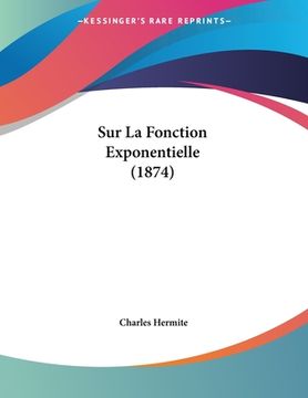 portada Sur La Fonction Exponentielle (1874) (en Francés)
