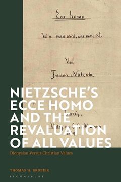 portada Nietzsche's 'Ecce Homo' and the Revaluation of All Values: Dionysian Versus Christian Values (en Inglés)