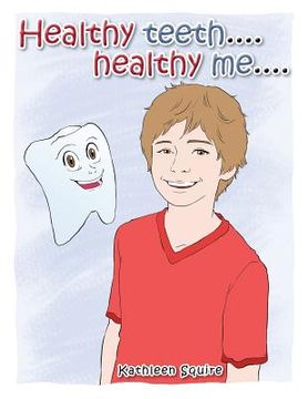 portada Healthy Teeth....Healthy Me.... (en Inglés)