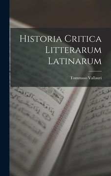 Historia Critica Litterarum Latinarum (in French)