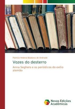 portada Vozes do desterro: Anna Seghers e os periódicos do exílio alemão (Paperback) (en Portugués)