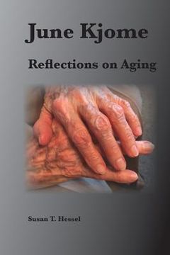 portada June Kjome: Reflections on Aging (en Inglés)