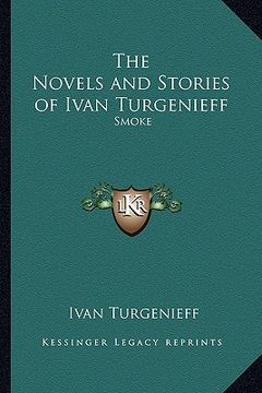 portada the novels and stories of ivan turgenieff: smoke (en Inglés)