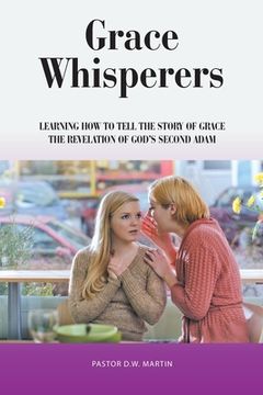 portada Grace Whisperers: Learning How to Tell the Story of Grace (in English)