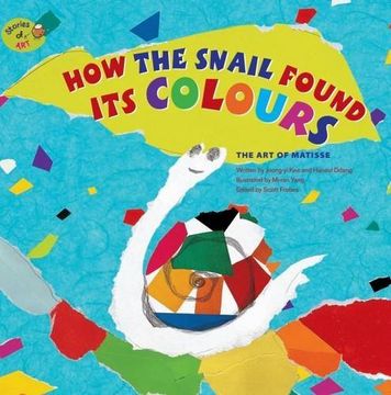 portada How the Snail Found its Colours: The Art of Matisse (Stories of Art)