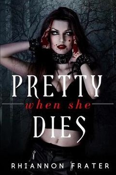 portada Pretty When She Dies: Pretty When She Dies #1 (en Inglés)