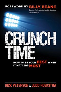 portada Crunch Time: How to be Your Best When it Matters Most 