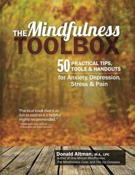portada The Mindfulness Toolbox: 50 Practical Mindfulness Tips, Tools, and Handouts for Anxiety, Depression, Stress, and Pain (en Inglés)