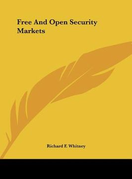 portada free and open security markets (in English)