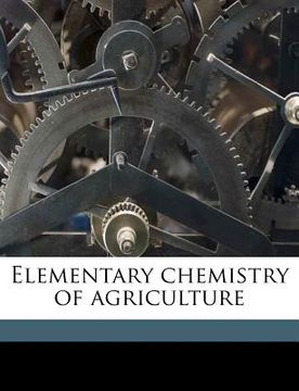 portada elementary chemistry of agriculture (en Inglés)