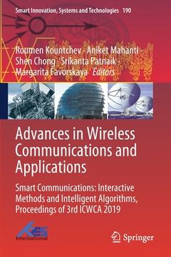 portada Advances in Wireless Communications and Applications: Smart Communications: Interactive Methods and Intelligent Algorithms, Proceedings of 3rd Icwca 2 (in English)