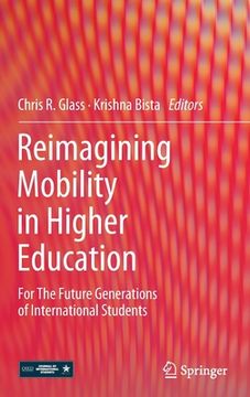 portada Reimagining Mobility in Higher Education: For the Future Generations of International Students (en Inglés)