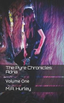 portada The Pyre Chronicles: Adria: Volume One (in English)