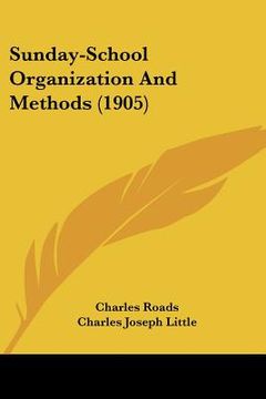 portada sunday-school organization and methods (1905) (en Inglés)