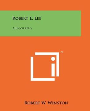portada robert e. lee: a biography (en Inglés)
