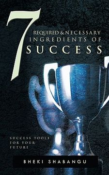 portada 7 required and necessary ingredients of success (en Inglés)